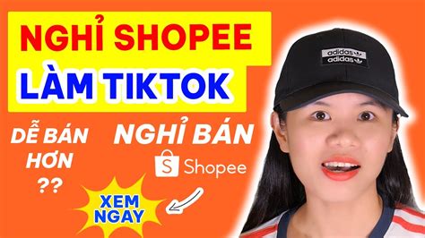 Đang BÁn HÀng Shopee Sao LẠi ĐĂng KÝ Tiktok Shop Khởi Nghiệp Kinh Doanh Online Youtube