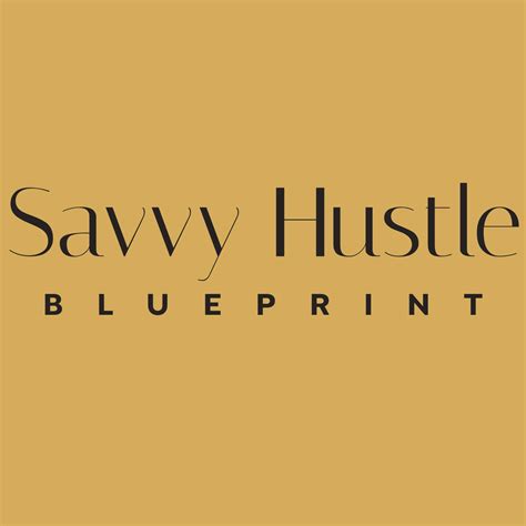 Savvy Hustle Blueprint