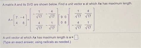 Solved A Matrix A And Its Svd Are Shown Below Find A Unit