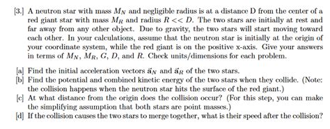 Solved A neutron star with mass M_N and negligible radius is | Chegg.com