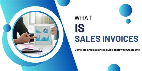 What Is Sales Invoices Complete Small Business Guide On How To Create