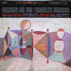 Charles Mingus Mingus Ah Um Vinyl Discogs