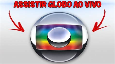 Assistir Rede Globo Ao Vivo Agora Online 24 Horas Hd 📺 Globo Ao Vivo Novelas Da Rede Globo