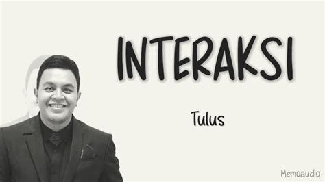 Tulus Interaksi Lirik Lagu Tulus Youtube