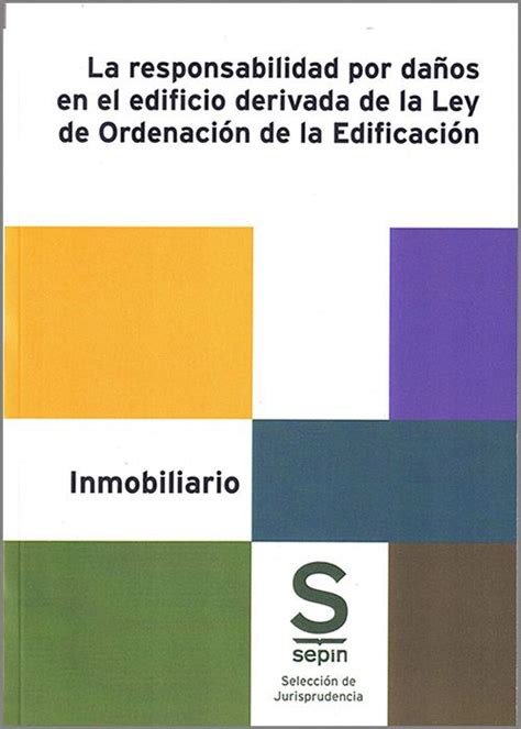 Responsabilidad Por Da Os En El Edificio Derivada De La Ley De