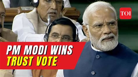 Opposition S No Confidence Motion Defeated In Lok Sabha Modi Govt Wins Trust Vote