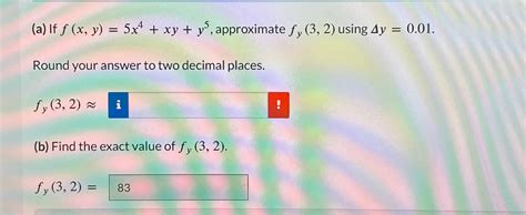 Solved A ﻿if F X Y 5x4 Xy Y5 ﻿approximate Fy 3 2 ﻿using