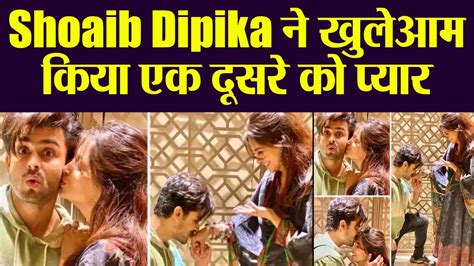 Dipika Kakkar And Shoaib Ibrahim Romance Goes Viral Watch Video