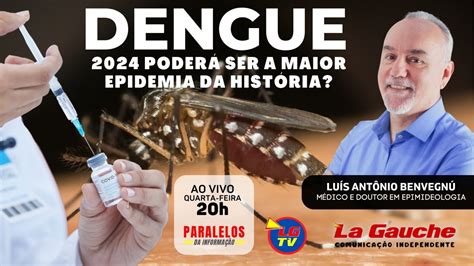 DENGUE 2024 poderá ser a maior epidemia da história YouTube