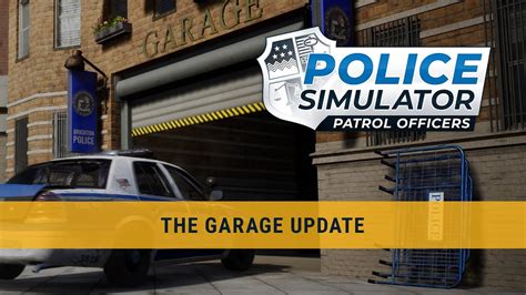 Police Simulator Patrol Officers The Garage Update Release Trailer Youtube