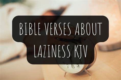 34 Bible Verses About Laziness Kjv Jesus In The Every Day