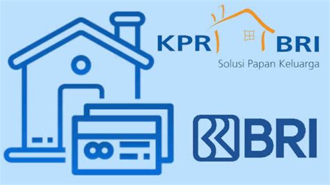 Panduan Pengajuan Kpr Bri Demi Mendapatkan Rumah Impian