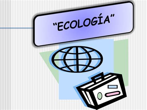 Ppt EcologÍa Powerpoint Presentation Free Download Id5838687