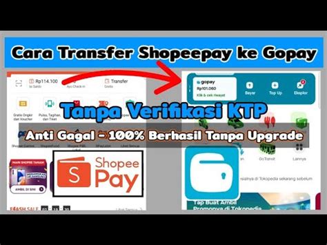 Cara Transfer Shopeepay Tanpa Upgrade Verifikasi Ktp Ke Gopay Terbaru