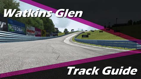 Watkins Glen Track Guide Hotlap YouTube