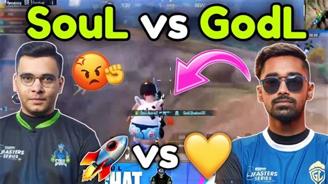 Soul Vs Godl V Akshat V Godlike Soul Aggressive Youtube