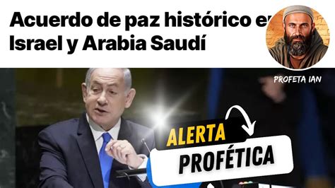 Alerta Prof Tica El Acuerdo De Paz Entre Israel Y Arabia Saudita