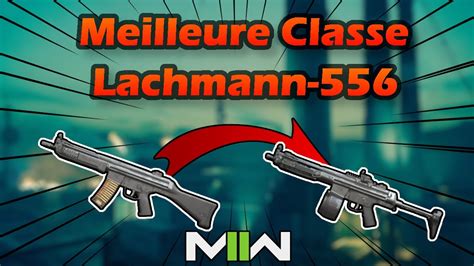 Meilleure Classe Lachmann Pire Fusil D Assaut Youtube