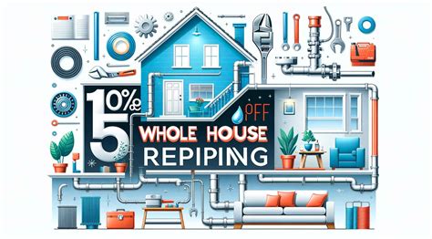 Save 15 On Whole House Repiping LYF Services Take Advantage Of Our