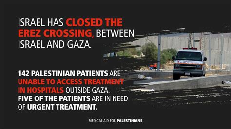 Medical Aid For Palestinians On Twitter The Closure Of Erez Crossing