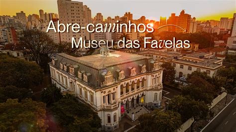 Abre Caminhos Museu Das Favelas Youtube