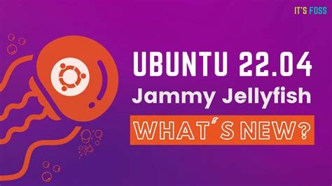 New Features In Ubuntu Lts Jammy Jellyfish