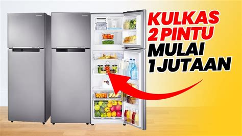 Rekomendasi Kulkas Pintu Terbaik Murah Jutaan Review Merk