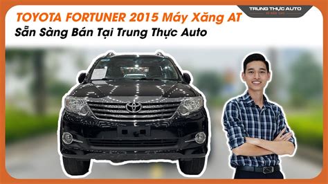 Toyota Fortuner Gi P Ang C M T T I Trung Th C Auto