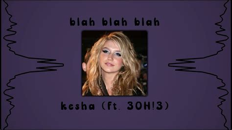 Blah Blah Blah — Kesha Ft 3oh3 Edit Audio Youtube