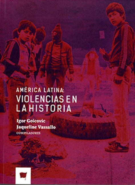 América Latina Violencias en la historia Los Libros del Gato Caulle