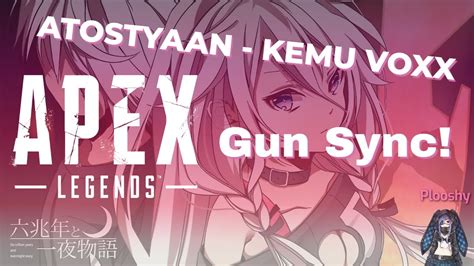 A Tale Of Six Trillion Years And A Night Kemu Voxx ~ Apex Legends Gun Sync Youtube