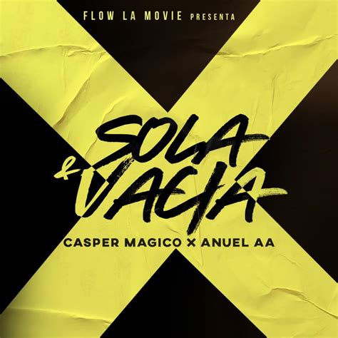 Casper Mágico And Anuel Aa Sola And Vacía Lyrics Genius Lyrics