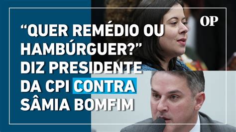 Presidente da CPI faz declaração gordofóbica contra Sâmia Bomfim Quer