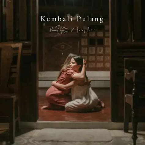 Suara Kayu Feby Putri Kembali Pulang Lyrics Genius Lyrics