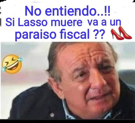 Pin En Memes Paraíso Fiscal No Te Entiendo Paraiso