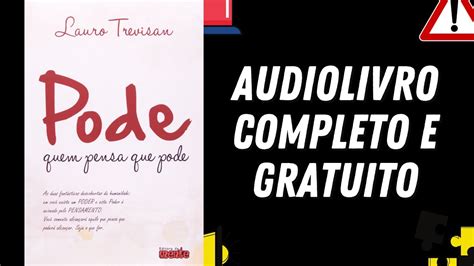 AUDIOLIVRO COMPLETO Pode Quem Pensa Que Pode Lauro Trevisan YouTube