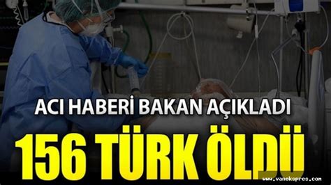 156 Türk vatandaşı Kovid19 dan hayatını kaybetti Van Ekspres Van