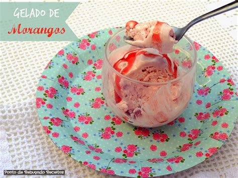 Ponto De Rebu Ado Receitas Gelado De Morangos