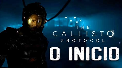 The Callisto Protocol O Inicio Em Live Ao Vivo Gameplay Em Pt Br