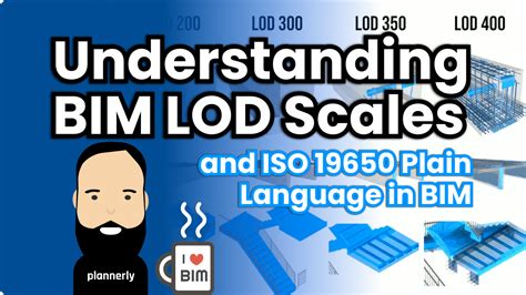 Understanding Lod Scales And Iso 19650 Plain Language In Bim Plannerly