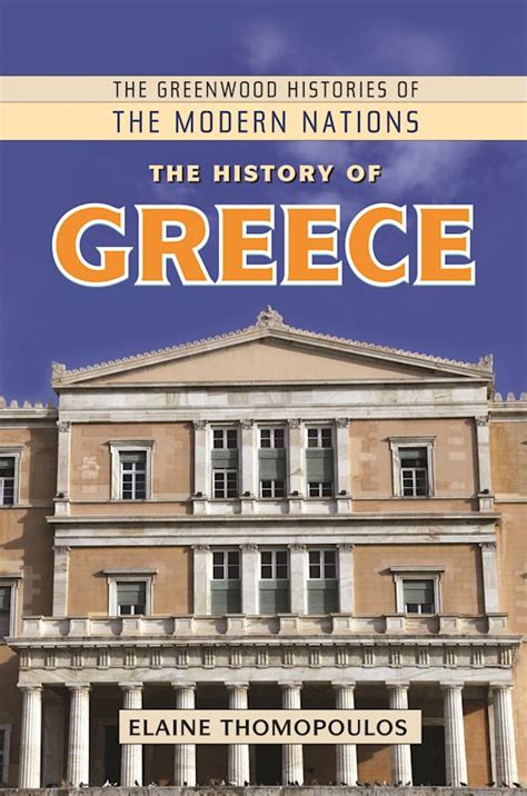 The History of Greece: : The Greenwood Histories of the Modern Nations Elaine Thomopoulos Greenwood