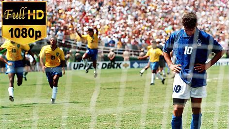 Italy Brazil WORLD CUP 1994 FINAL Full Highlights HD 60 Fps YouTube