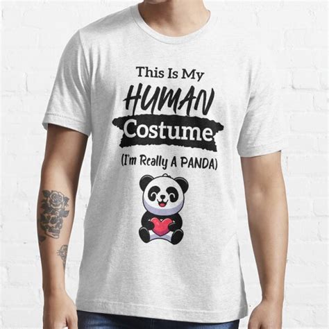 This Is My Human Costume Im Really A Panda T Shirt For Sale By Imanejamal Redbubble This