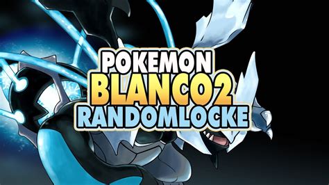 Pokemon Blanco Randomlocke Youtube