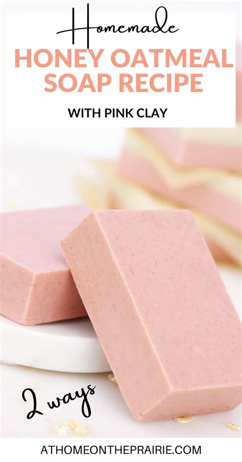 Melt And Pour Honey Oatmeal Soap Recipe With Pink Clay Recipe Soap