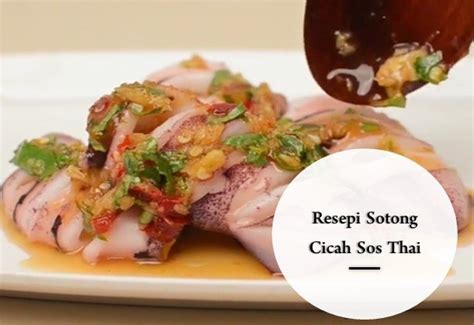 Resepi Sotong Sos Thai Resepi Sotong Stim Limau Yang Simple Dan