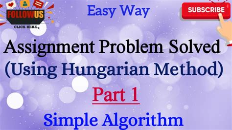 How To Solve An Assignment Problem Using The Hungarian Method Part