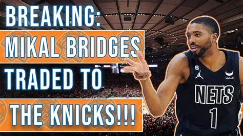 Breaking Mikal Bridges Traded To The New York Knicks YouTube