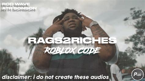Roblox Idcode Rod Wave Rags2riches Ft Atr Sonson Youtube