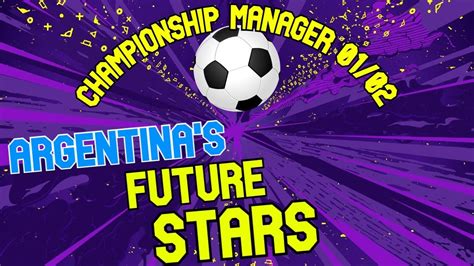 The Future Stars From Argentina On Championship Manager Legends